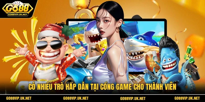 Có nhiều trò hấp dẫn tại cổng game cho thành viên