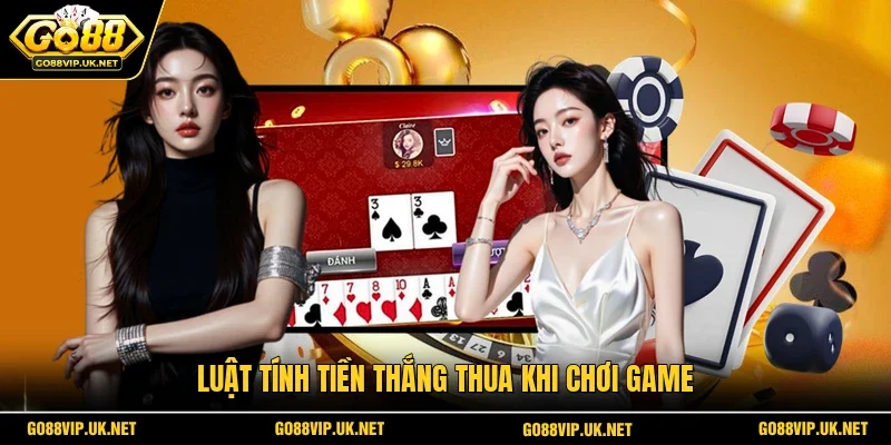 Luật tính tiền thắng thua khi chơi game